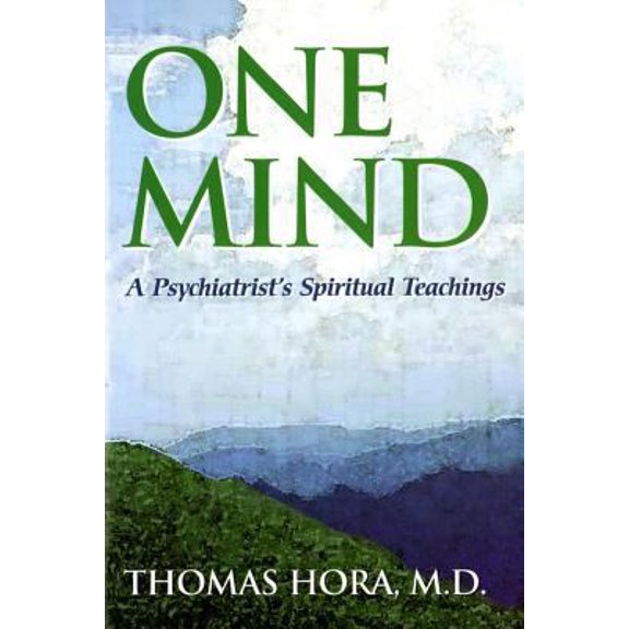 Pre-Owned One Mind: A Psychiatrist's Spiritual Teachings (Paperback) 1931052018 9781931052016