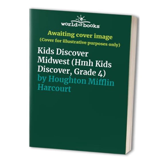 Pre-Owned Kids Discover Midwest (Hmh Kids Discover, Grade 4) Paperback