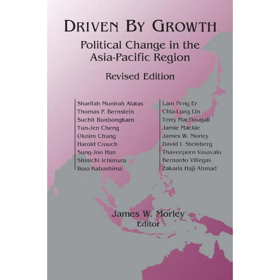 Studies of the East Asian Institute (M. Driven by Growth: Political Change in the Asia-Pacific Region, (Paperback)