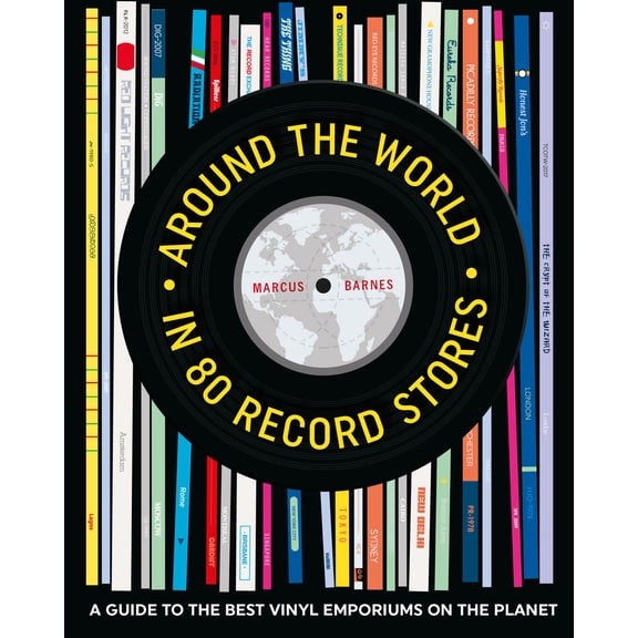 Pre-Owned Around the World in 80 Record Stores: A Guide to the Best Vinyl Emporiums on the Planet (Hardcover) 1911026607 9781911026600