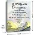 thumbnail image 2 of Christian Bible Scripture Joshua 1:9 Be Strong and Courageous Inspirational Canvas Wall Art Prints Decoration for Home Bedroom Living Room Church,Christians Gifts,11x14 Inch, 2 of 6
