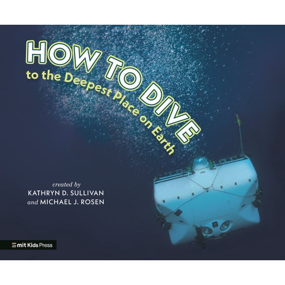 How to Dive to the Deepest Place on Earth, (Hardcover)