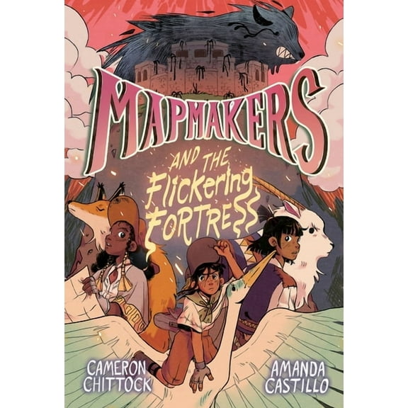 Mapmakers Mapmakers and the Flickering Fortress: (A Graphic Novel), (Paperback)