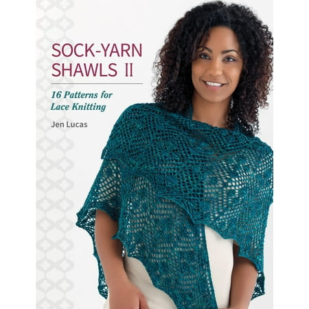 Easy Sock Knitting Patterns - Sock-Yarn Shawls II: 16 Patterns for Lace Knitting (Paperback)