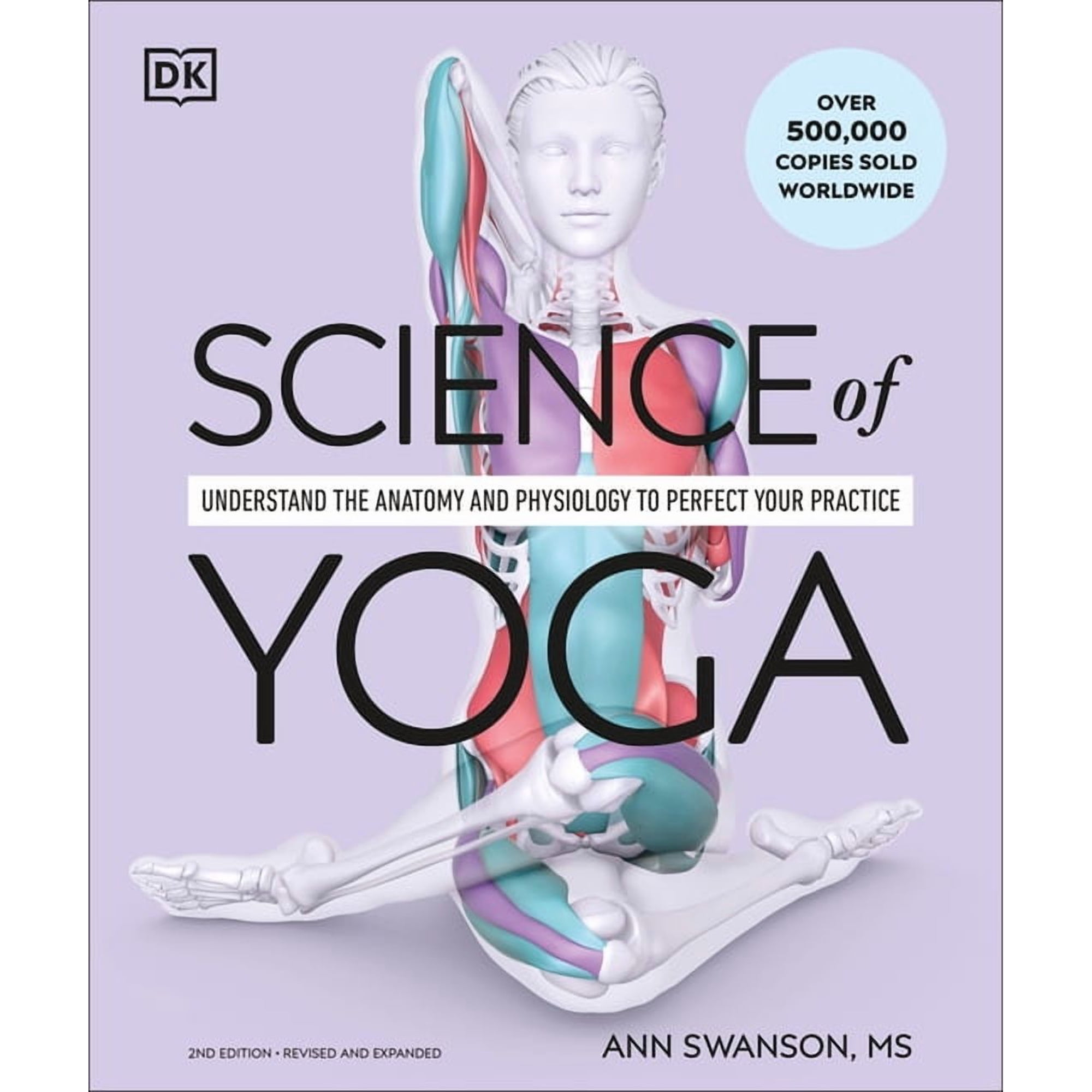 Science of Fitness Science of Yoga: Understand the Anatomy and Physiology to Perfect Your Practice, (Paperback)