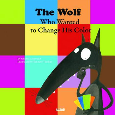 The Wolf Who Wanted to Change His Color (Howlin Wolf His Best)