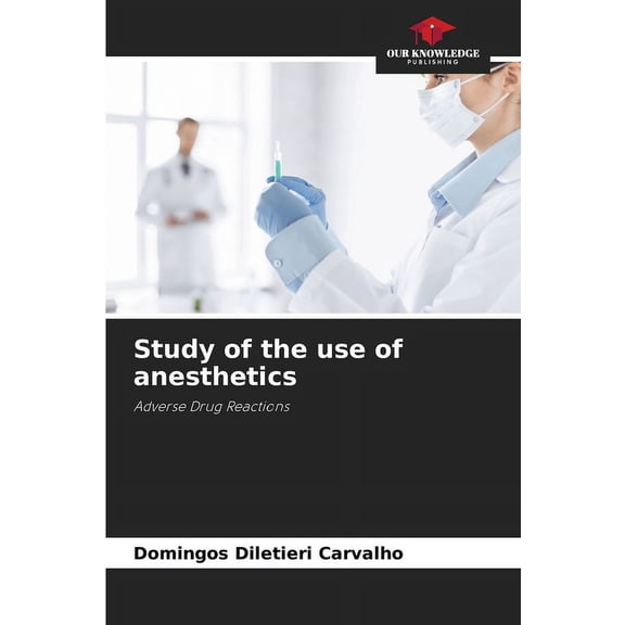 Study of the use of anesthetics, (Paperback)