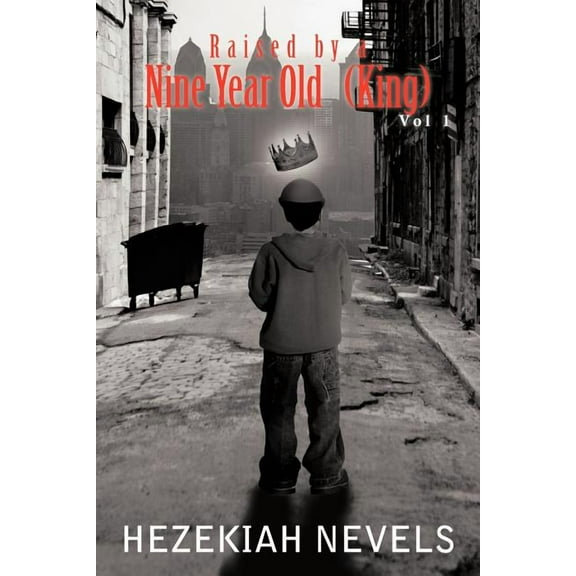 Raised by a Nine-Year Old King