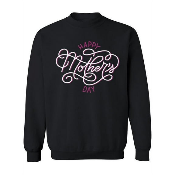 Happy Mother's Day!  Sweatshirt Women -Image by Shutterstock, Female XX-Large