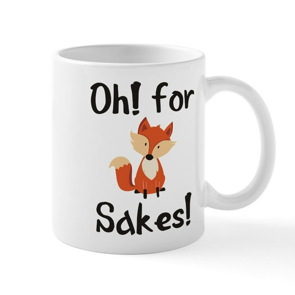 CafePress - OH! FOR FOX SAKES! Mugs - 11 oz Ceramic Mug - Novelty Coffee Tea Cup
