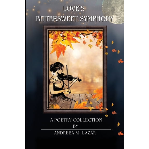 Love's Bittersweet Symphony, (Paperback)