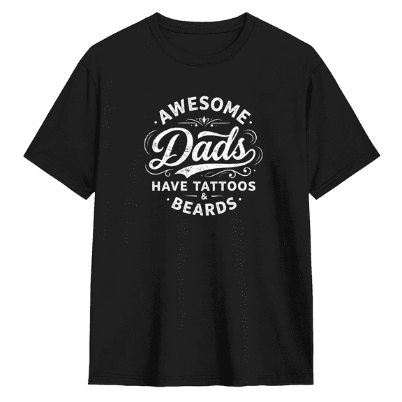 Awesome Dads Have Tattoos And Beards Cool Graphic Tee for Men, Funny Dad Cotton Short Sleeves T-Shirt