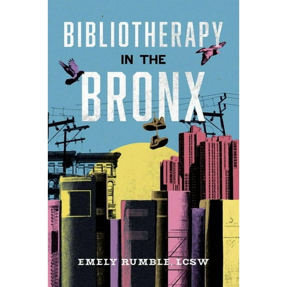 Bibliotherapy in the Bronx, (Hardcover)