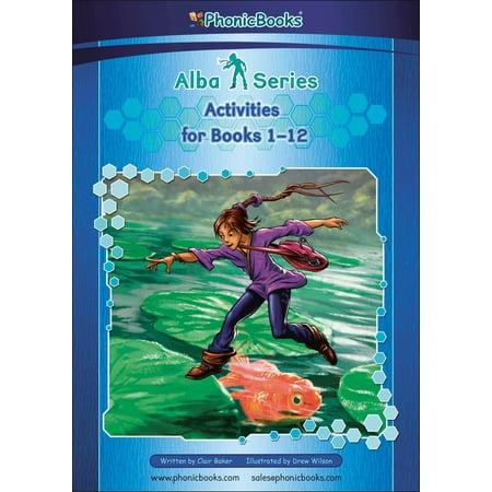 Phonic Books Intervention Decodables: Phonic Books Alba Activities : Activities Accompanying Alba Books for Older Readers (CVC, Consonant Blends and Consonant Teams, Alternative Spellings for Vowel Sounds - Ai, Ay, A-E, A) (Paperback)