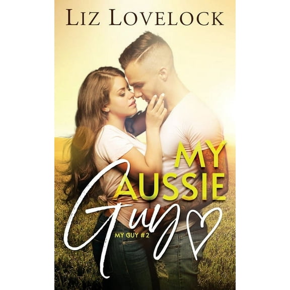 My Guy My Aussie Guy: A Clean Exchange Student Sports Romance, Book 2, (Paperback)