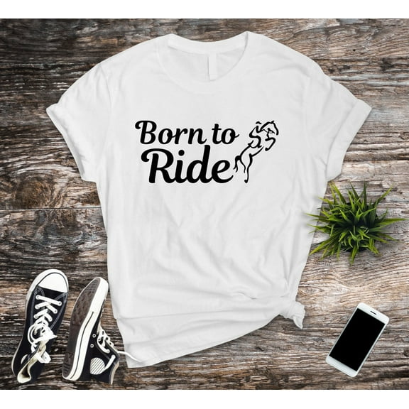 Born to Ride T-shirt, Horse Riding Tshirt, Pony Lover Shirt Gift, Equestrian Tee, Horse Lover Shirt Gift, Funny Tee Top