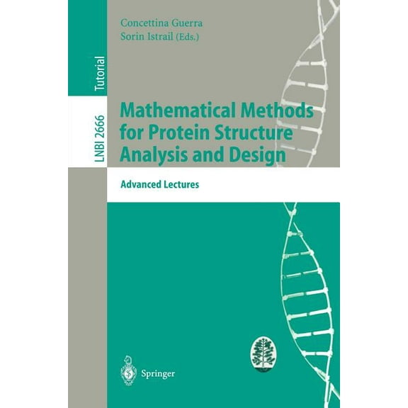 Mathematical Methods for Protein Structure Analysis and Design: Advanced Lectures, (Paperback)