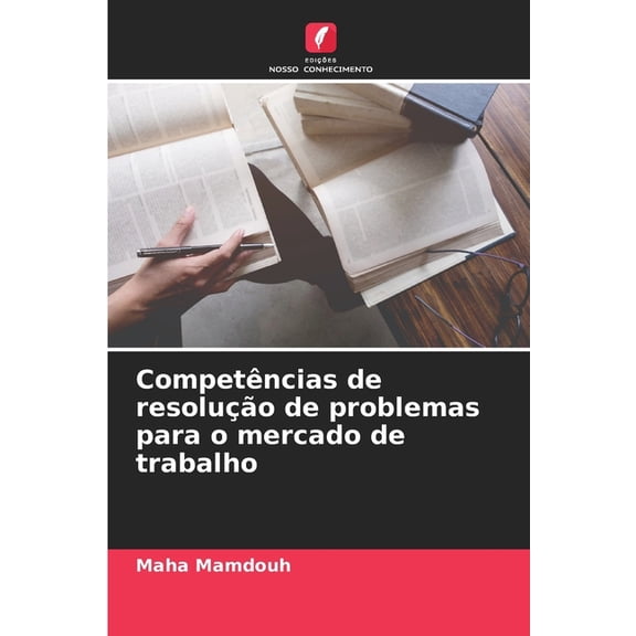 CompetÃªncias de resoluÃ§Ã£o de problemas para o mercado de trabalho, (Paperback)