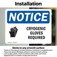 thumbnail image 3 of (2 Pack) Cryogenic Gloves Required Sign With Symbol OSHA Notice Sign 14 Inch X 10 Inch Vinyl Label Decal Sticker Weather Resistant, UV Protected for Workplace, Business, and, 3 of 7