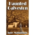 thumbnail image 1 of Pre-Owned Haunted Galveston (Paperback) 0984645896 9780984645893, 1 of 1