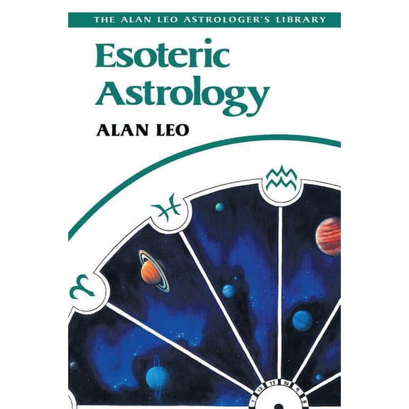 Alan Leo Astrologer's Library Esoteric Astrology, (Paperback)