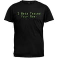 thumbnail image 1 of I Beta Tested Your Mom T-Shirt, 1 of 1
