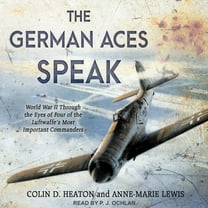 The German Aces Speak (Audiobook)