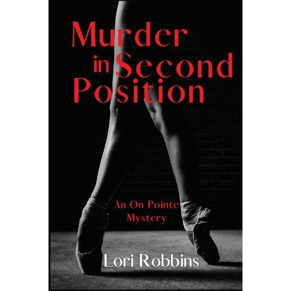 An on Pointe Mystery Murder in Second Position: An On Pointe Mystery, Book 2, (Paperback)