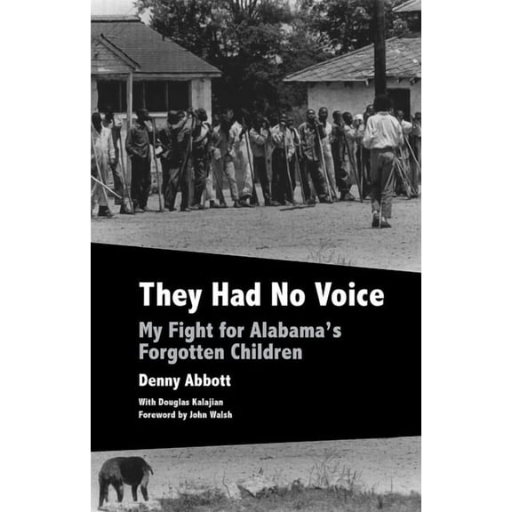 They Had No Voice: My Fight for Alabama's Forgotten Children, (Paperback)