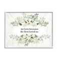 thumbnail image 4 of Stupell Industries He First Loved Us Sentiment Charming White Florals, 20 x 16,Design by Valerie Wieners, 4 of 5
