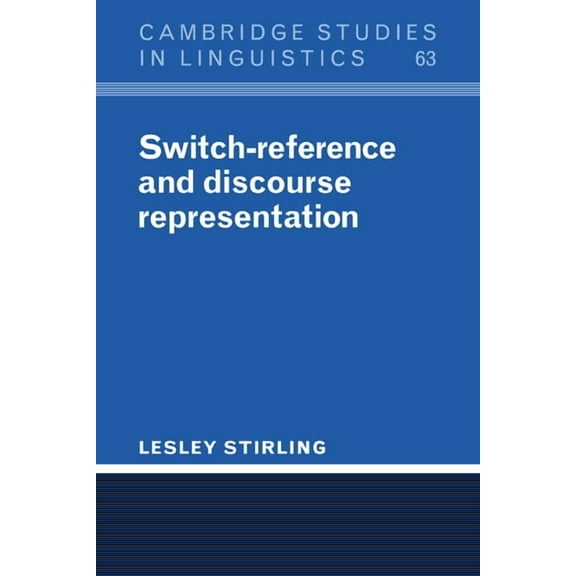 Cambridge Studies in Linguistics Switch-Reference and Discourse Representation, Book 63, (Paperback)