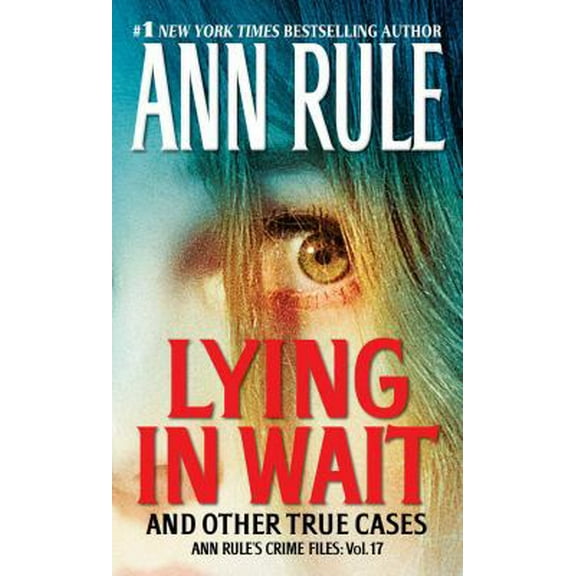 Pre-Owned Lying in Wait: Ann Rule's Crime Files: Vol.17 (Unknown) 1451648294 9781451648294