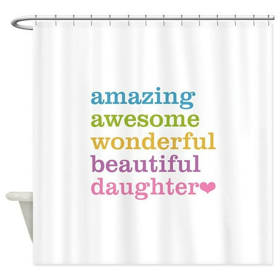 CafePress - Amazing Daughter - Unique Fabric Shower Curtain 70" x 72"