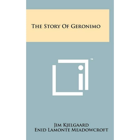 The Story Of Geronimo (Hardcover)