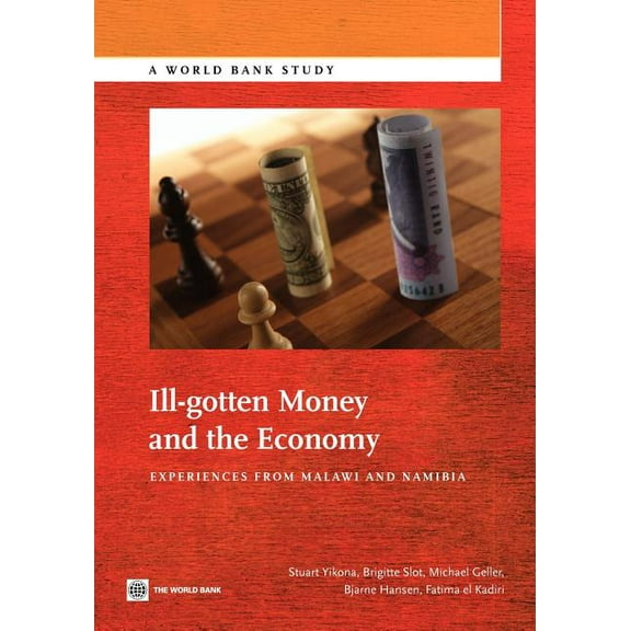 World Bank Studies Ill-Gotten Money and the Economy, (Paperback)