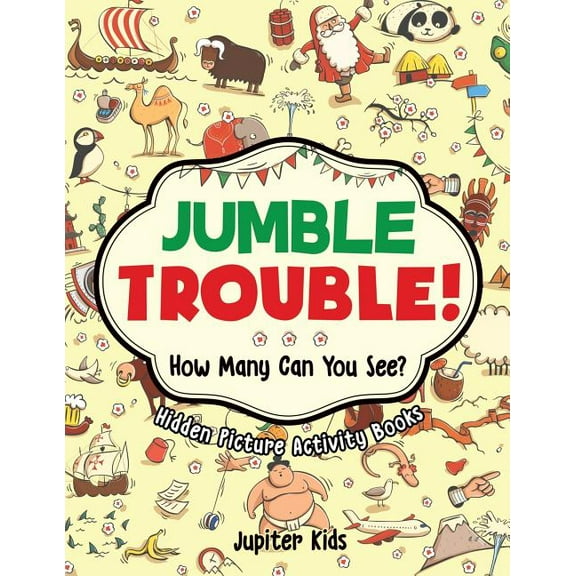 Jumble Trouble! How Many Can You See? Hidden Picture Activity Books (Paperback)