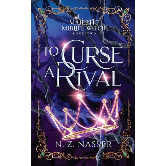 Majestic Midlife Witch To Curse a Rival: A Paranormal Women's Fiction Novel, Book 2, (Paperback)