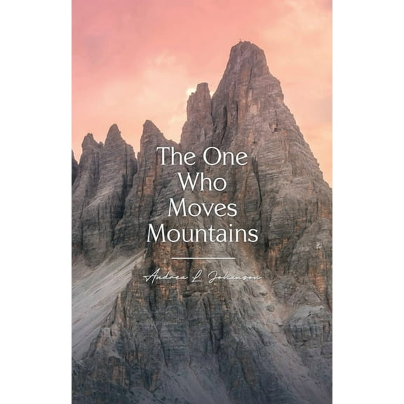 The One Who Moves Mountains, (Paperback)