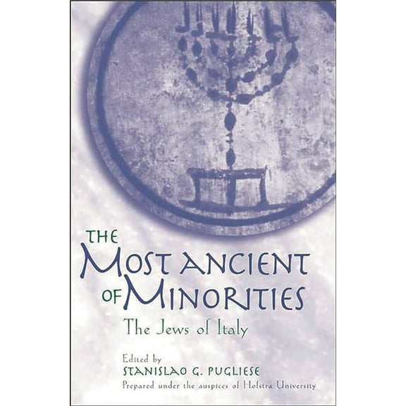 Contributions in Ethnic Studies The Most Ancient of Minorities: The Jews of Italy, (Hardcover)