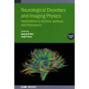 Neurological Disorders and Imaging Physics : Applications in dyslexia, epilepsy and Parkinsons (Hardcover)