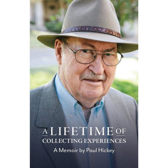 A Lifetime of Collecting Experiences, (Paperback)