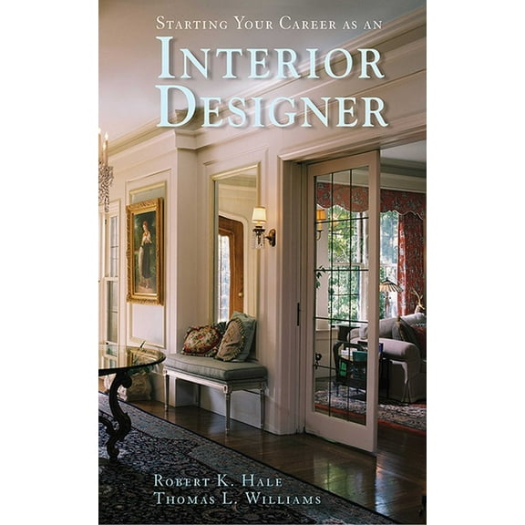 Starting Your Career: Starting Your Career as an Interior Designer (Paperback)