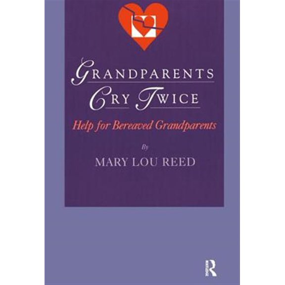 Pre-Owned Death, Value and Meaning: Grandparents Cry Twice: Help for Bereaved Grandparents (Hardcover)