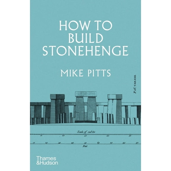 How to Build Stonehenge, (Hardcover)