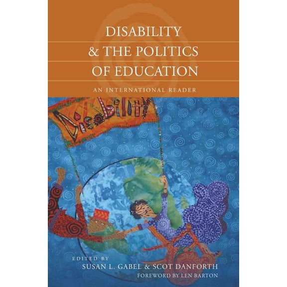 Disability and the Politics of Education: An International Reader, (Paperback)