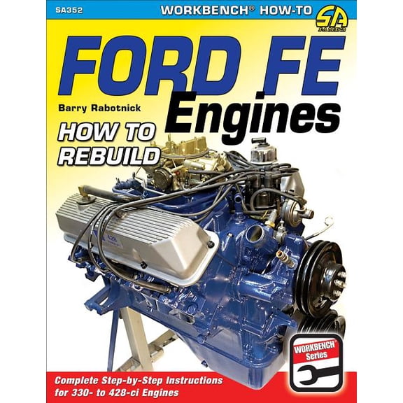 Ford Fe Engines: How to Rebuild, (Paperback)