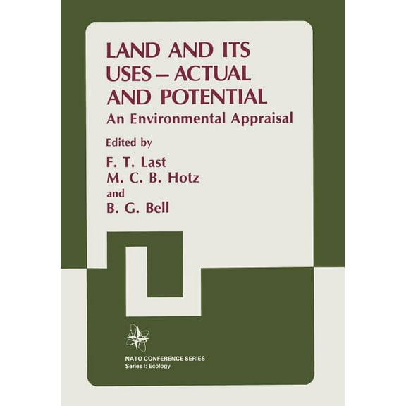 Land and Its Uses -- Actual and Potential: An Environmental Appraisal, (Paperback)