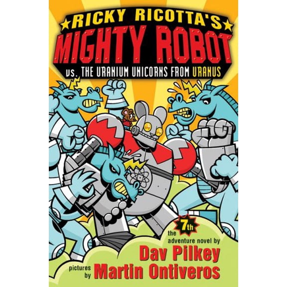 Pre-Owned Ricky Ricotta's Mighty Robot Vs. The Uranium Unicorns From Uranus (Ricky Ricotta #7) (Hardcover) 0439376467 9780439376464