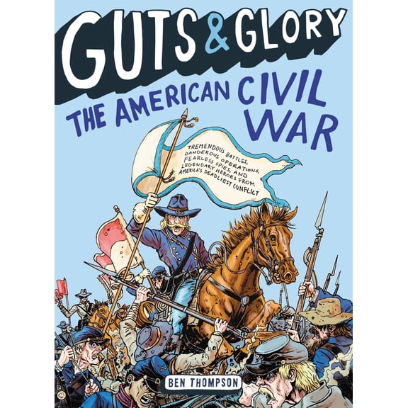 Pre-Owned Guts & Glory: The American Civil War (Paperback) 031632051X 9780316320511