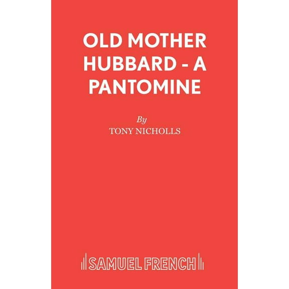 Old Mother Hubbard - A Pantomine, (Paperback)